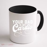Womens Funny Your Dad Is My Cardio Coffee Mug thumb 1
