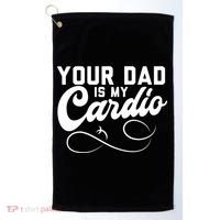 Womens Funny Your Dad Is My Cardio Golf Towel thumb 0