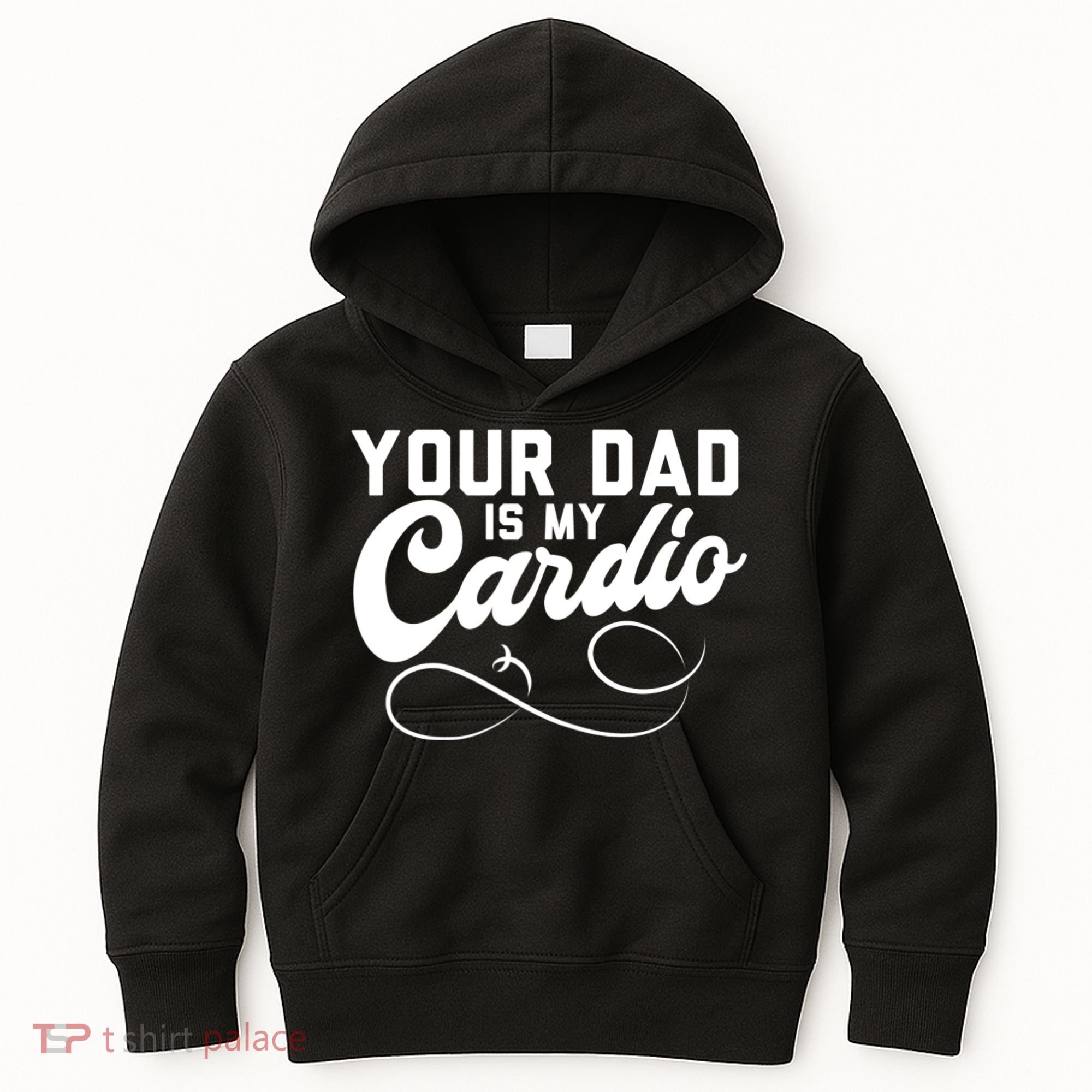 Womens Funny Your Dad Is My Cardio Kids Hoodie