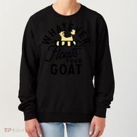 WHATEVER FLOATS YOUR GOAT Women's Sweatshirt thumb 0