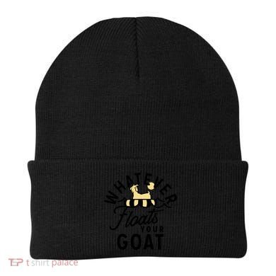 WHATEVER FLOATS YOUR GOAT Beanie