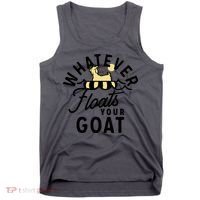 WHATEVER FLOATS YOUR GOAT Tank Top thumb 0