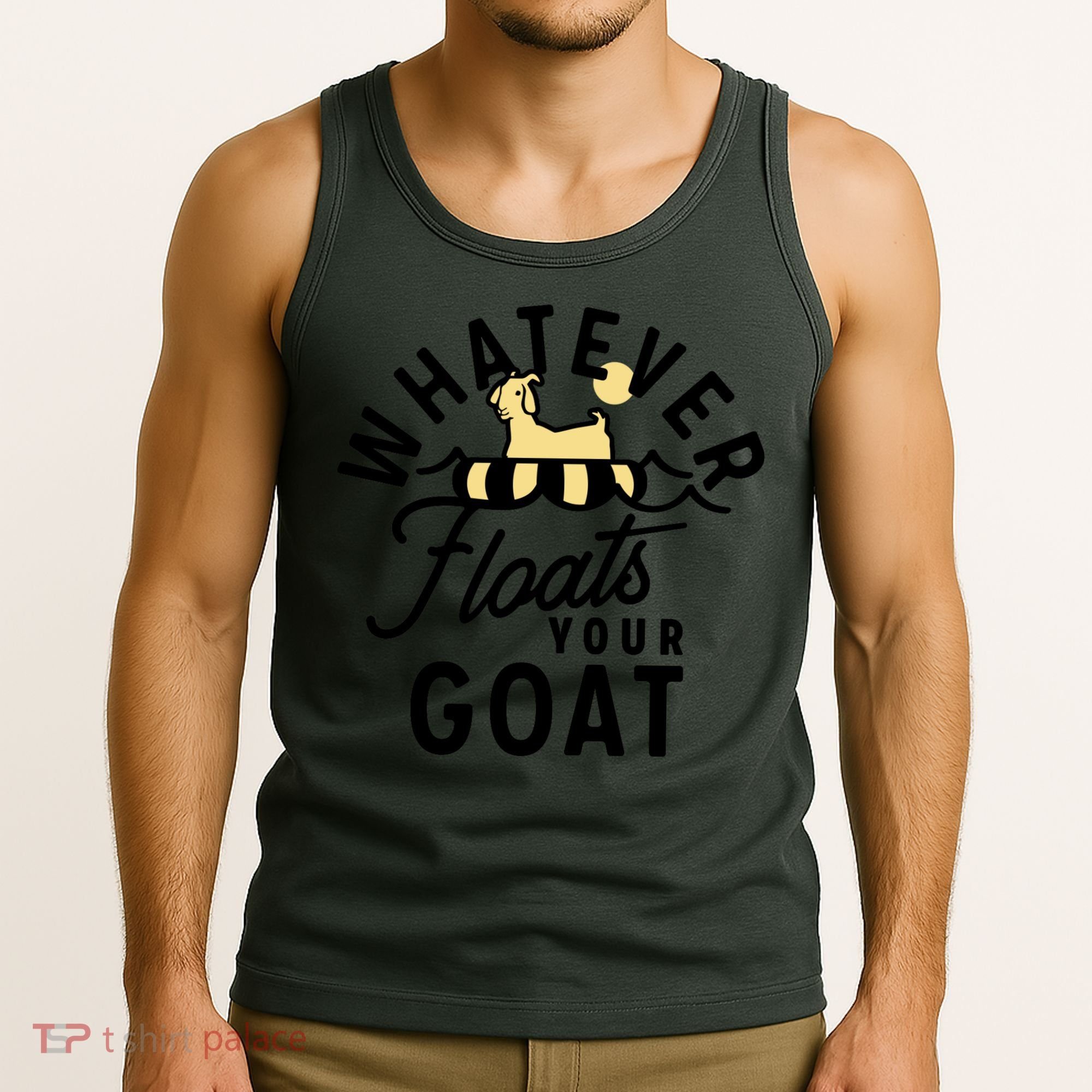 WHATEVER FLOATS YOUR GOAT Tank Top