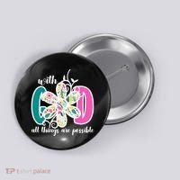 With God All Things Are Possible Floral Faith Button thumb 0
