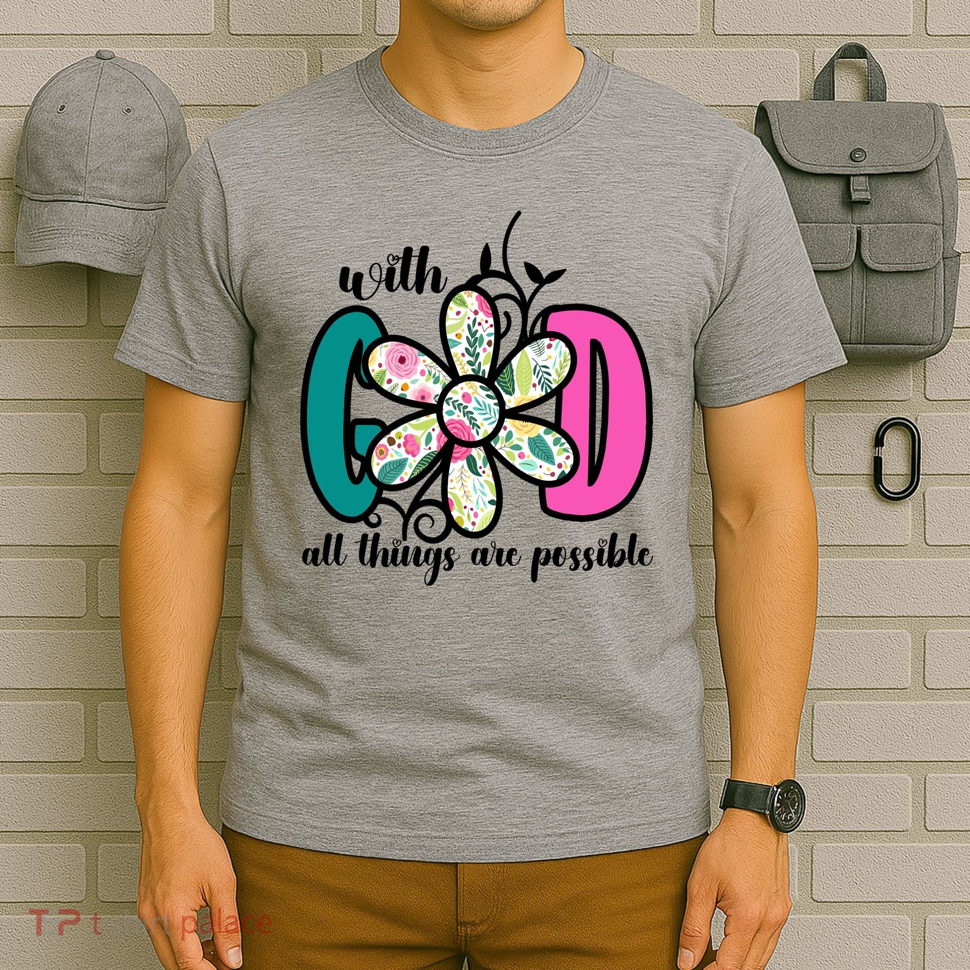 With God All Things Are Possible Floral Faith T-Shirt