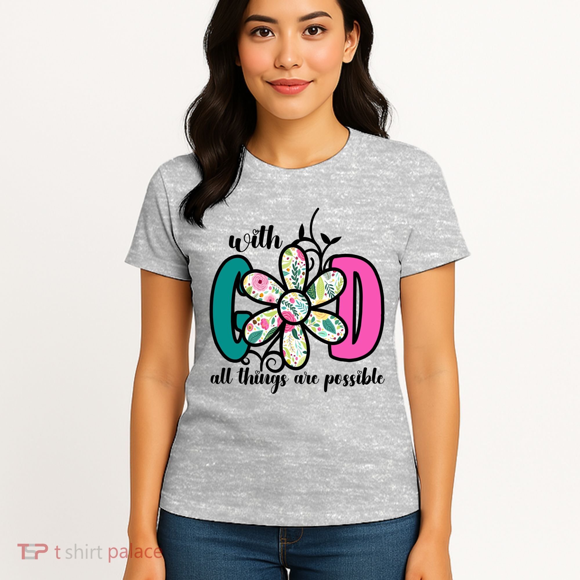 With God All Things Are Possible Floral Faith Women's T-Shirt