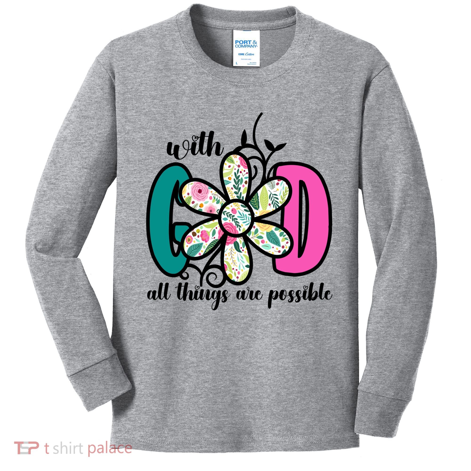 With God All Things Are Possible Floral Faith Kids Long Sleeve Shirt