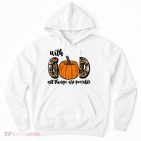 With God All Things Are Possible Fall Pumpkin Hoodie thumb 0