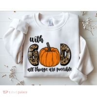 With God All Things Are Possible Fall Pumpkin Sweatshirt thumb 2