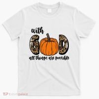 With God All Things Are Possible Fall Pumpkin T-Shirt thumb 0