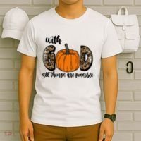 With God All Things Are Possible Fall Pumpkin T-Shirt thumb 6