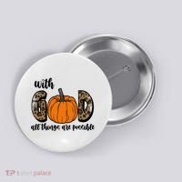 With God All Things Are Possible Fall Pumpkin Button thumb 0