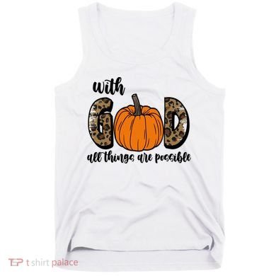 With God All Things Are Possible Fall Pumpkin Tank Top