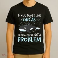 We've Got A Problem Whale Lover Marine Biologist Whales T-Shirt thumb 3