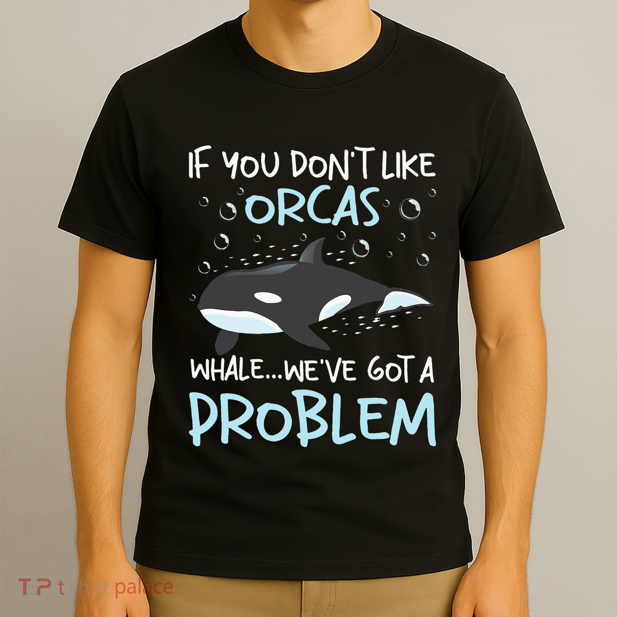 We've Got A Problem Whale Lover Marine Biologist Whales T-Shirt