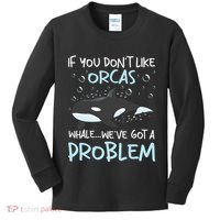 We've Got A Problem Whale Lover Marine Biologist Whales Kids Long Sleeve Shirt thumb 0