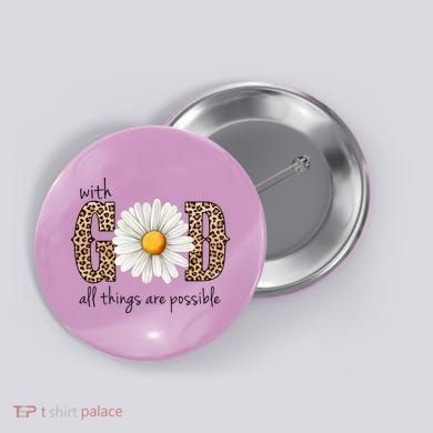 With God All Things Are Possible Sunflower Button