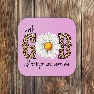 With God All Things Are Possible Sunflower Coaster