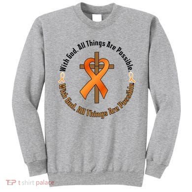With God All Things Are Possible Multiple Sclerosis Awareness Sweatshirt