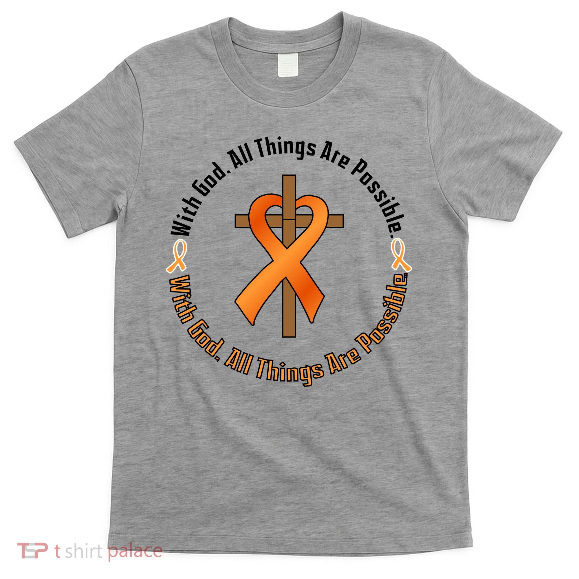 With God All Things Are Possible Multiple Sclerosis Awareness T-Shirt