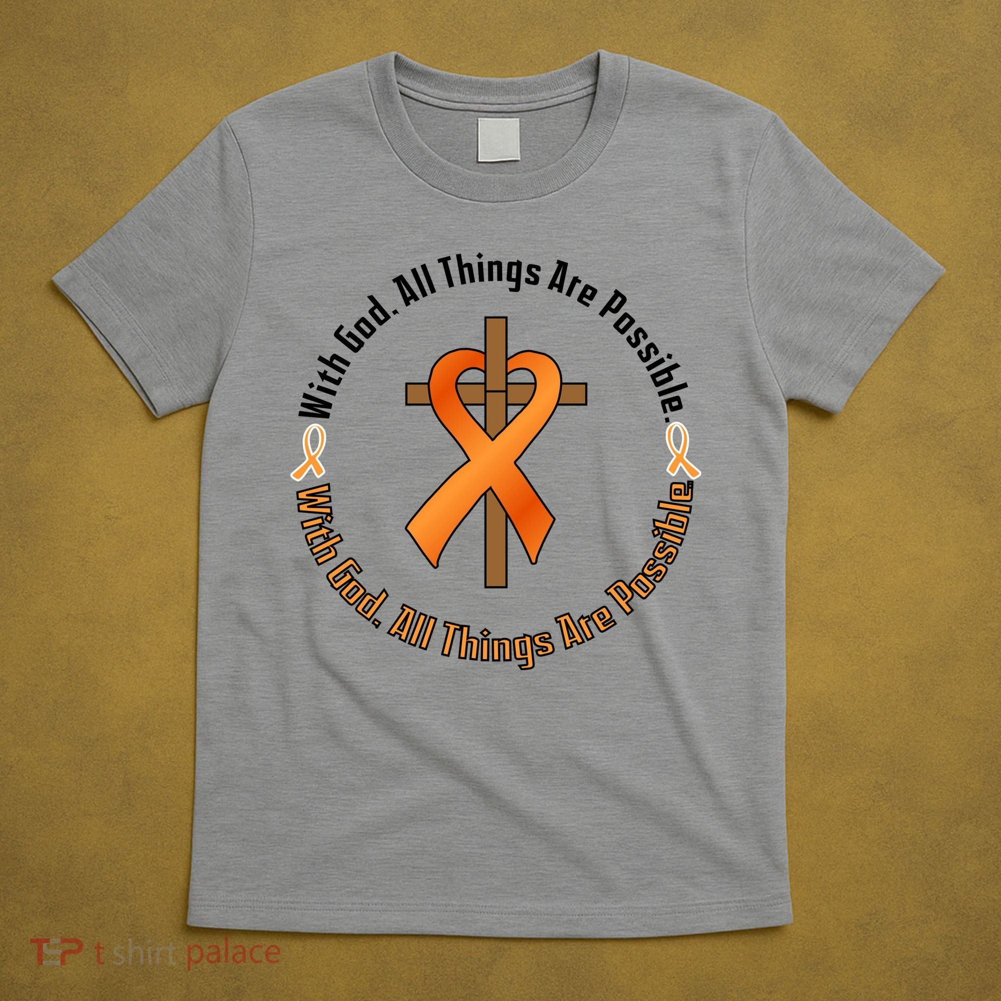 With God All Things Are Possible Multiple Sclerosis Awareness T-Shirt