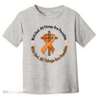 With God All Things Are Possible Multiple Sclerosis Awareness Toddler T-Shirt thumb 0