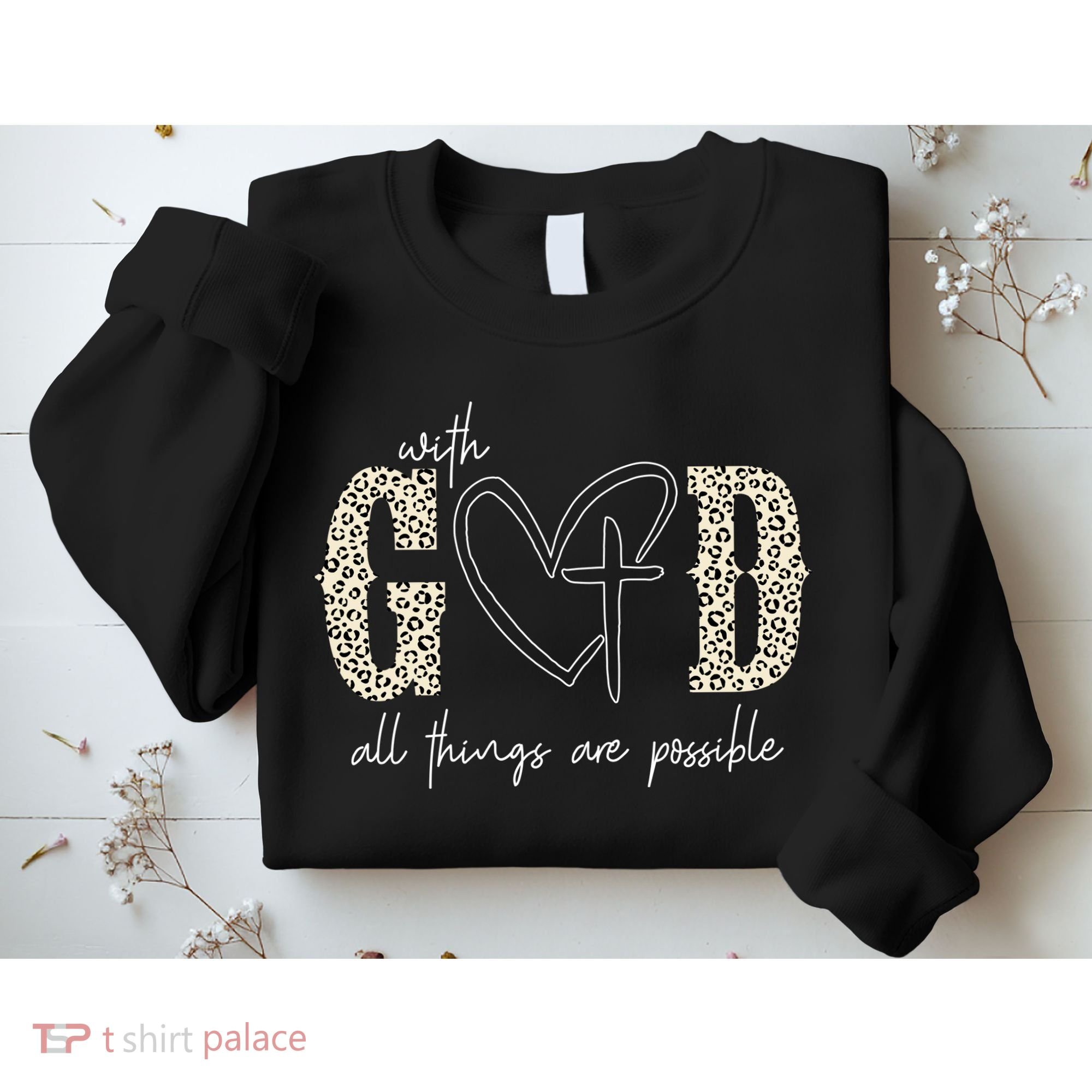 With God All Things Are Possible Cross Heart Sweatshirt