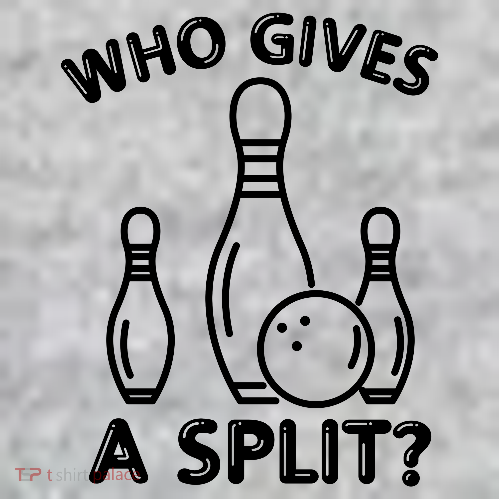 Who Gives A Split Funny Bowling Balls Toddler T-Shirt