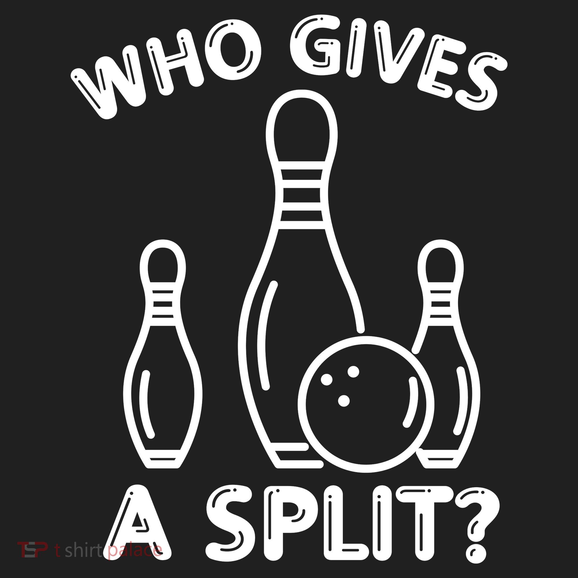 Who Gives A Split Funny Bowling Balls Tumbler