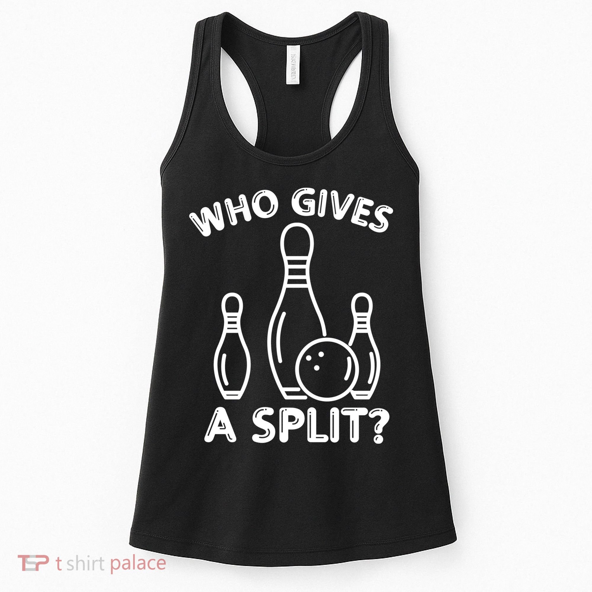 Who Gives A Split Funny Bowling Balls Women's Tank Top