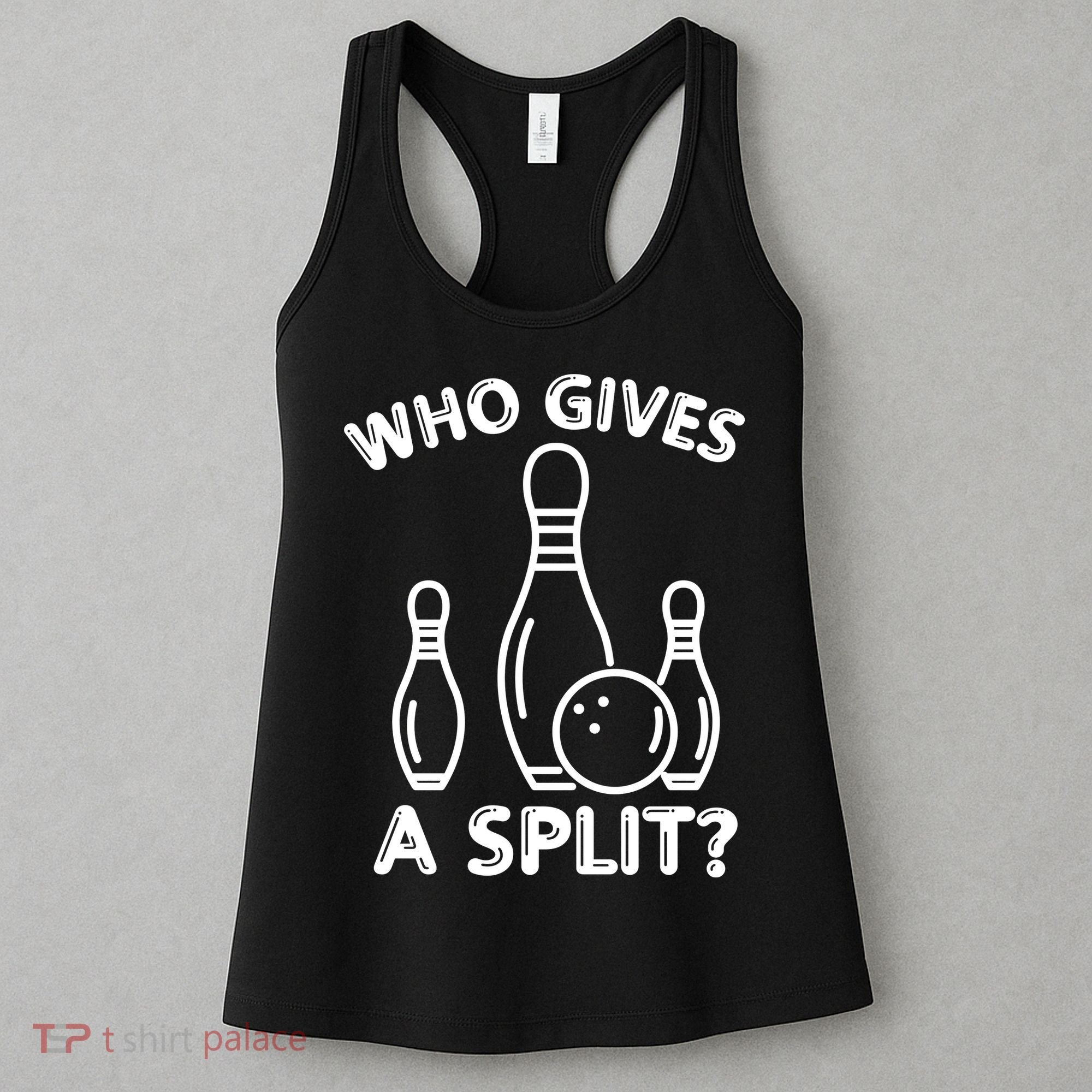 Who Gives A Split Funny Bowling Balls Women's Tank Top