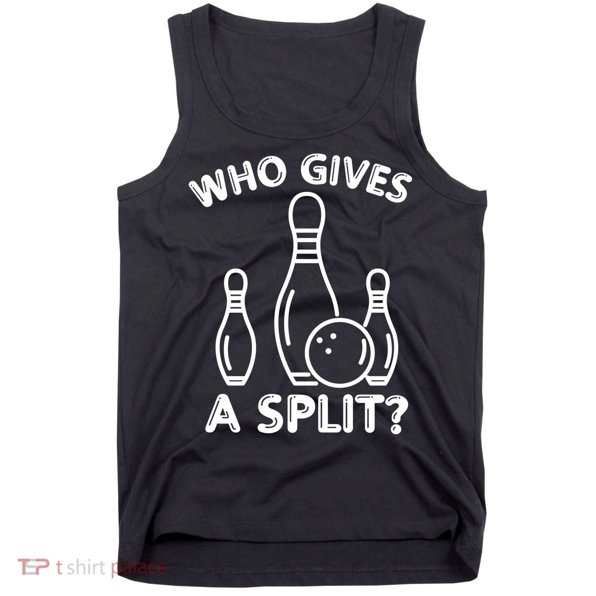 Who Gives A Split Funny Bowling Balls Tank Top