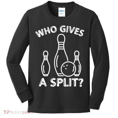Who Gives A Split Funny Bowling Balls Kids Long Sleeve Shirt