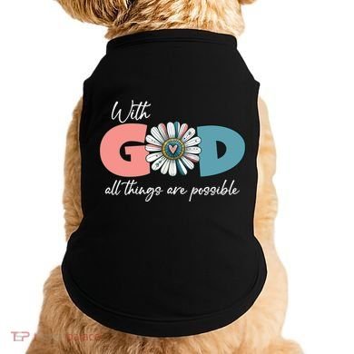 With God All Things Are Possible Doggie Tank