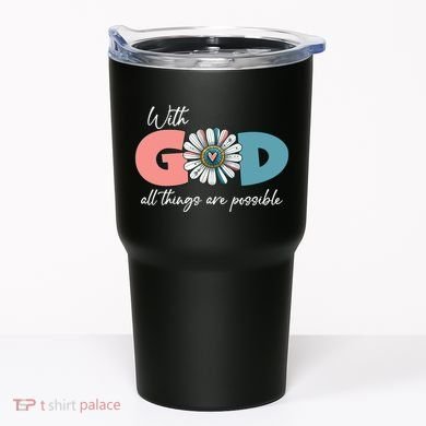 With God All Things Are Possible Tumbler