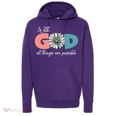 With God All Things Are Possible Hoodie