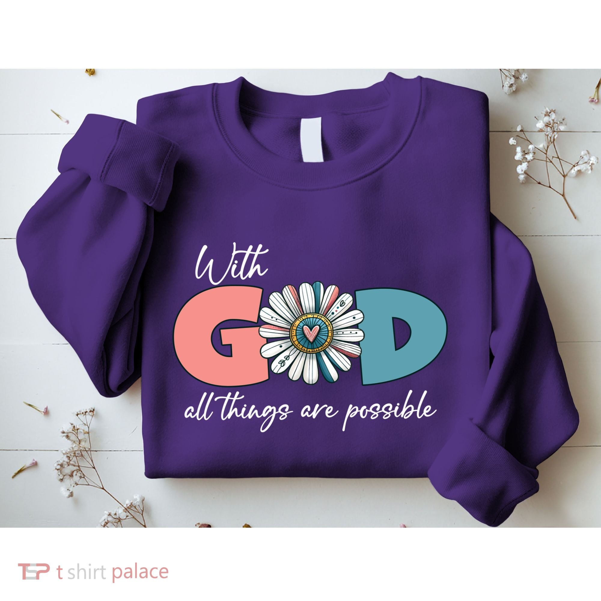 With God All Things Are Possible Sweatshirt