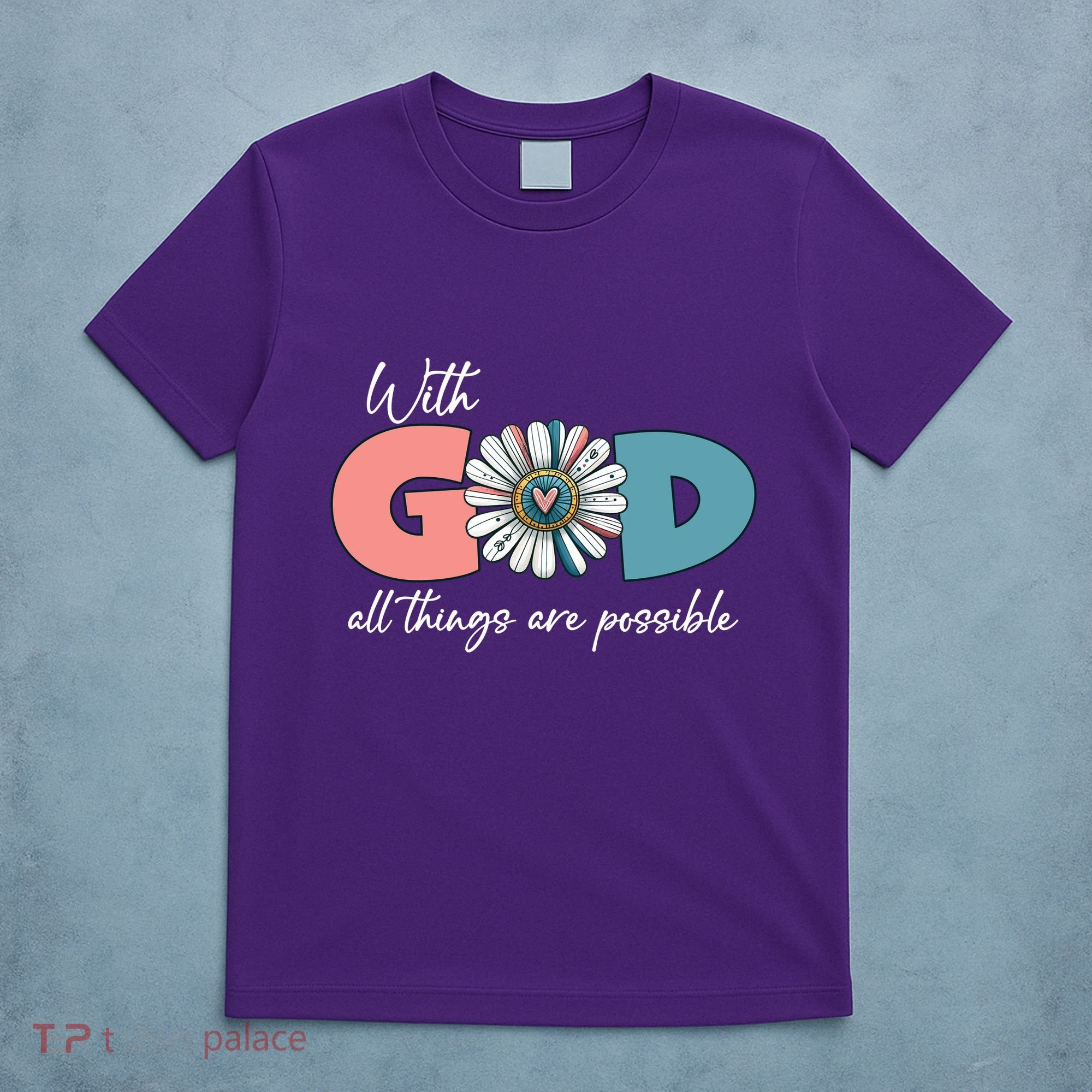 With God All Things Are Possible T-Shirt