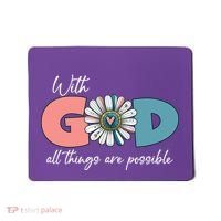 With God All Things Are Possible Mousepad thumb 0