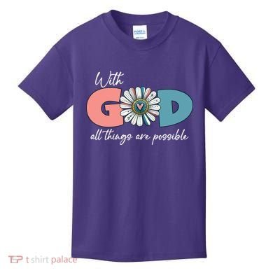 With God All Things Are Possible Kids T-Shirt