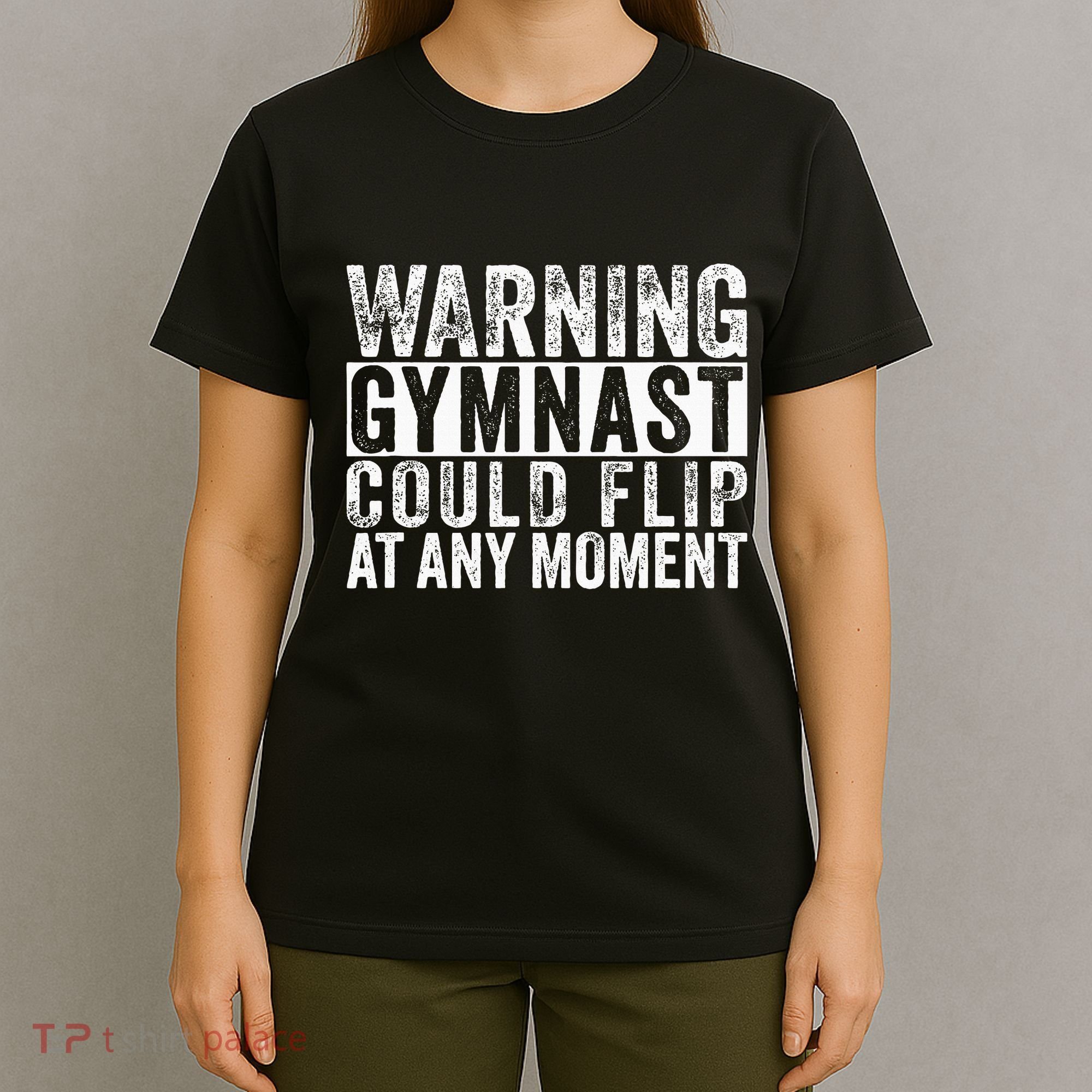 Warning Gymnast Could Flip Funny Gymnastics T-Shirt