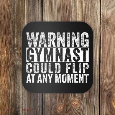 Warning Gymnast Could Flip Funny Gymnastics Coaster