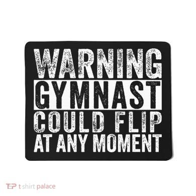 Warning Gymnast Could Flip Funny Gymnastics Mousepad