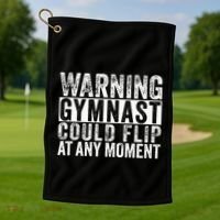 Warning Gymnast Could Flip Funny Gymnastics Golf Towel thumb 1