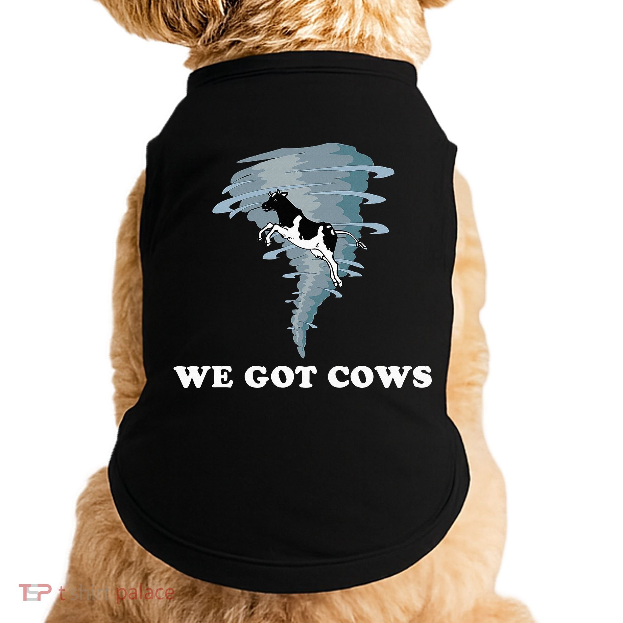 We Got Cows Tornado Chaser Doggie Tank