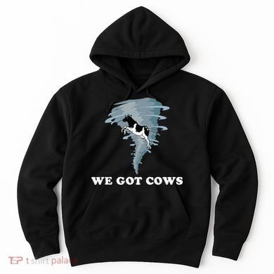 We Got Cows Tornado Chaser Hoodie