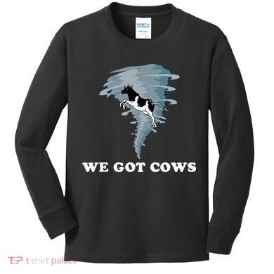 We Got Cows Tornado Chaser Kids Long Sleeve Shirt