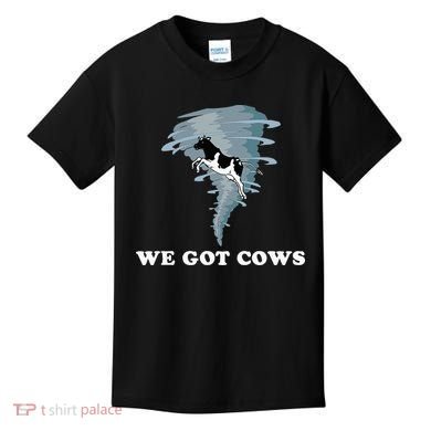 We Got Cows Tornado Chaser Kids T-Shirt