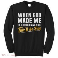 When God Created Me When God Made Me Funny God Sweatshirt thumb 0