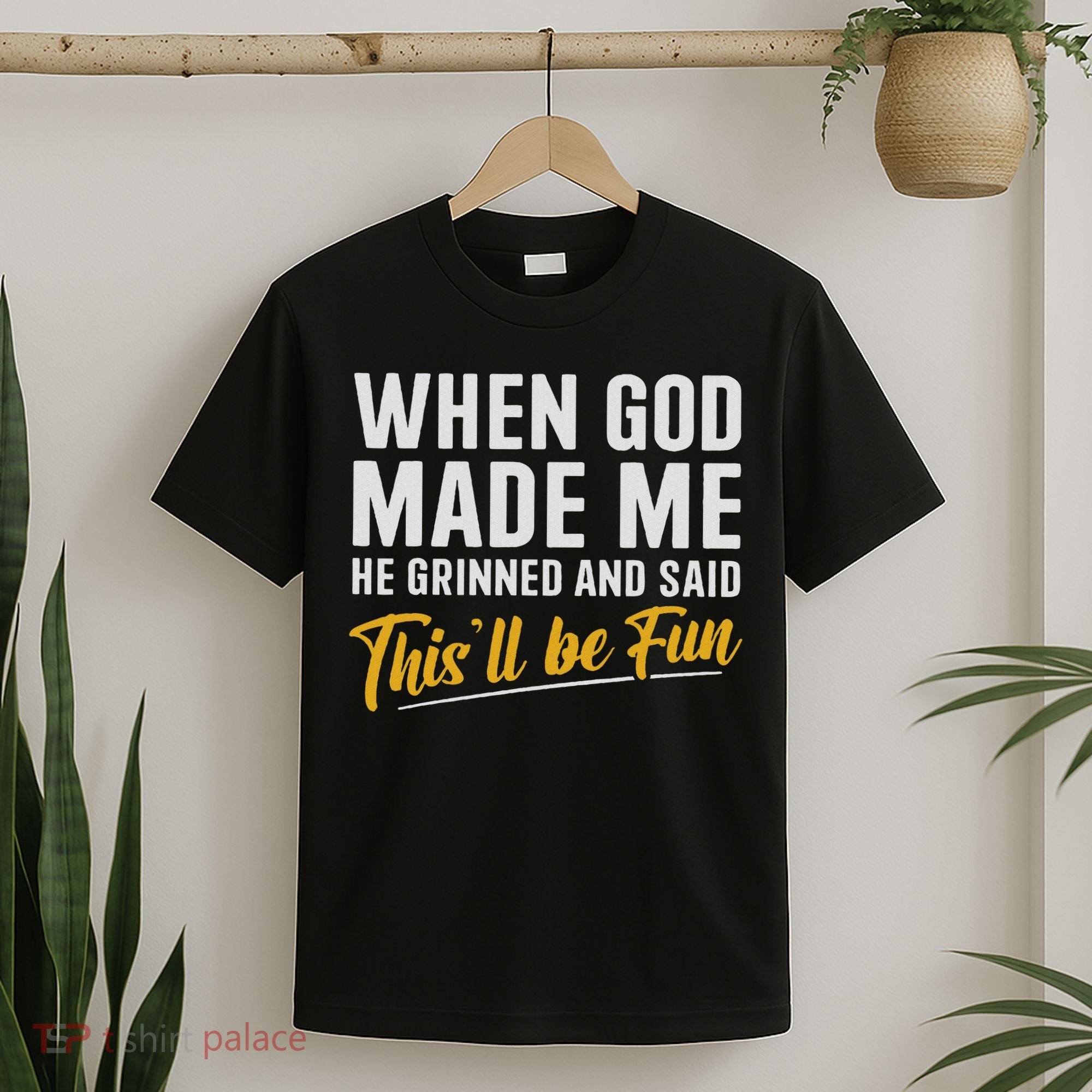 When God Created Me When God Made Me Funny God T-Shirt